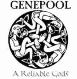 Genepool : A Reliable God?